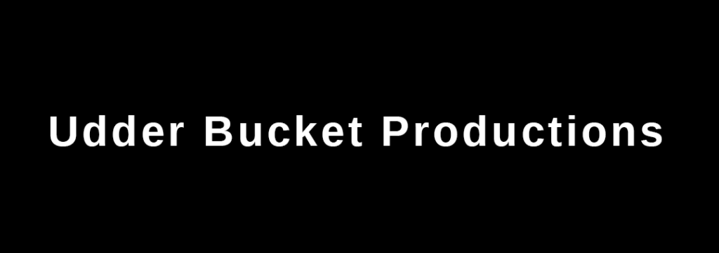 Udder Bucket Productions